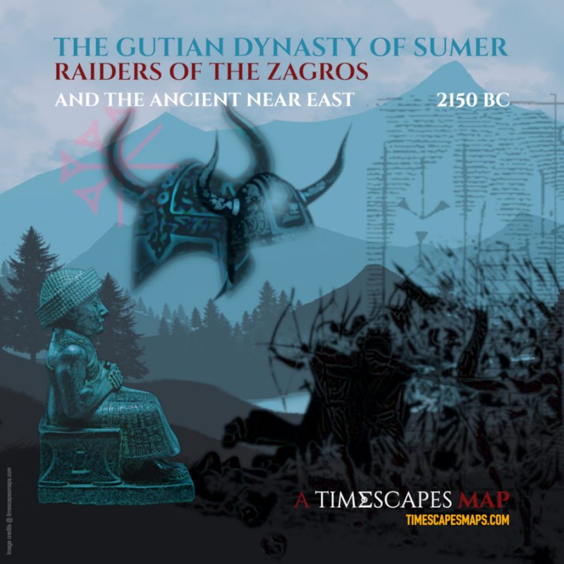 2150 BC: The Gutian Dynasty Of Sumer: Raiders Of The Zagros